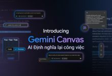 Google Gemini Canvas - AI định nghĩa lại cách bạn học tập, làm việc và sáng tạo