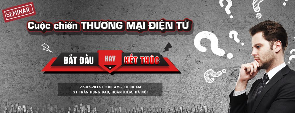 TENTEN tổ chức Seminar: Cuộc chiến TMĐT – Bắt đầu hay Kết thúc?