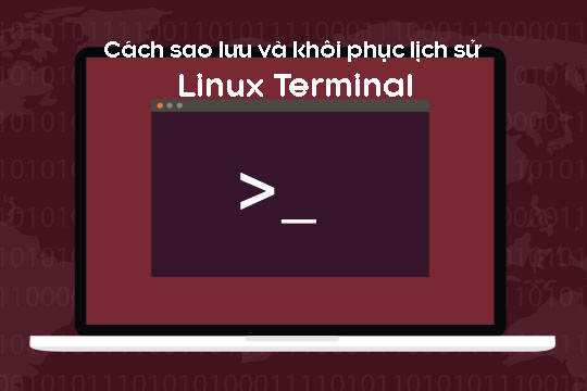 Cách sao lưu và khôi phục lịch sử Linux Terminal