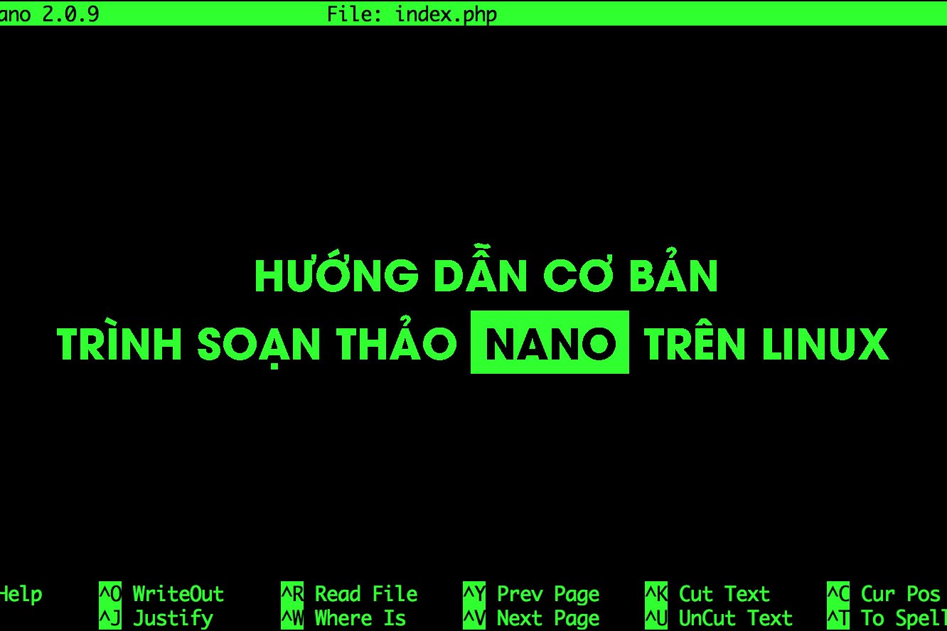 Hướng dẫn cơ bản về trình soạn thảo Nano trên Linux