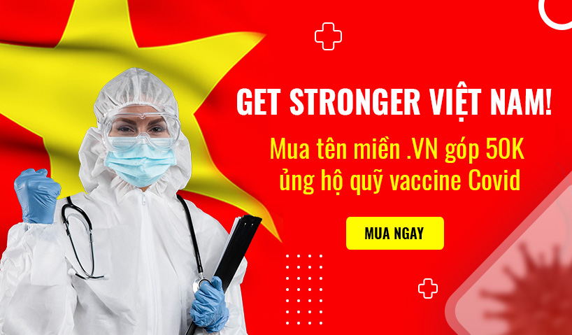 GET STRONGER! Mua VN ủng hộ Quỹ Vaccine Covid
