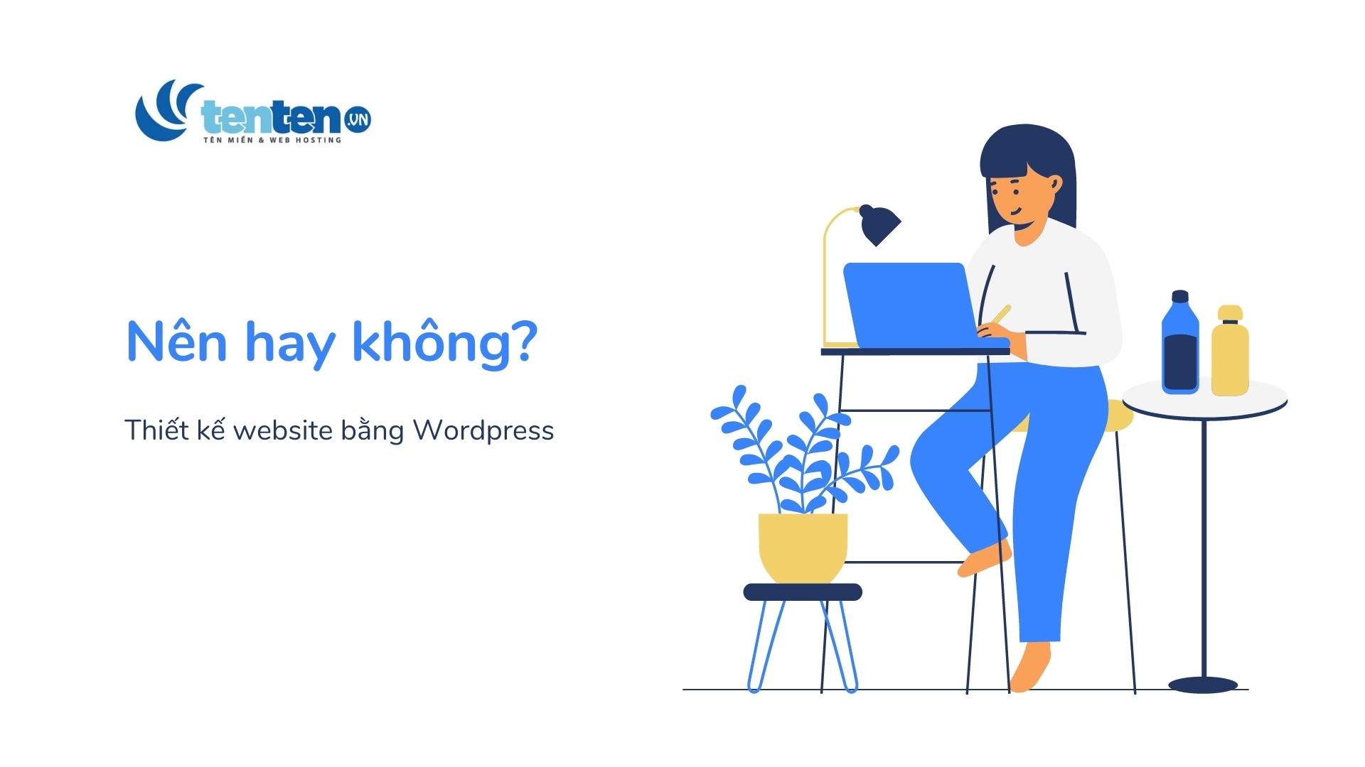 Có nên thiết kế web bằng wordpress?