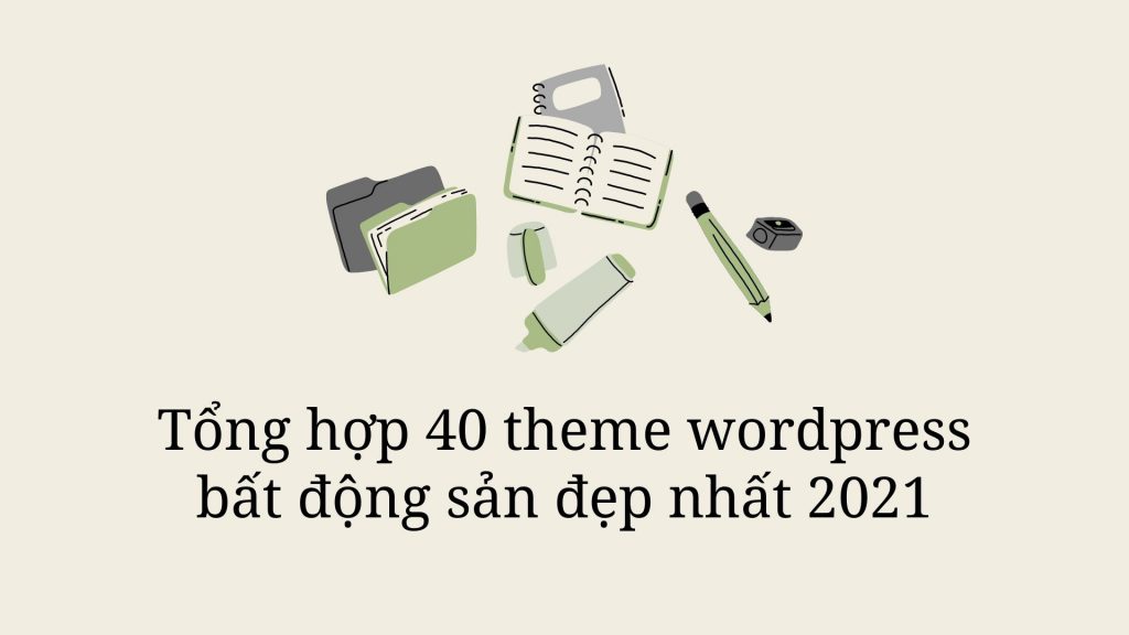 Tổng hợp 40 theme wordpress bất động sản đẹp nhất