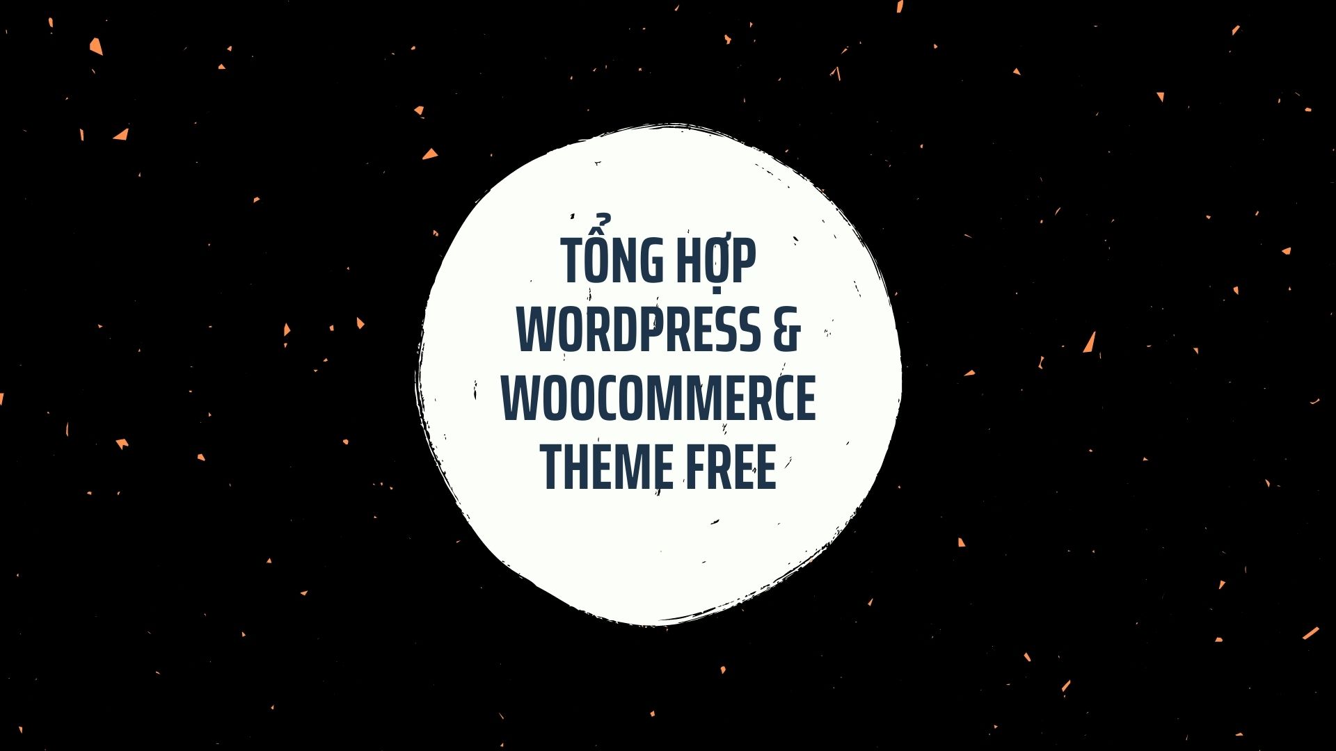40 WordPress & Woocommerce theme free 2021 (đã có responsive)