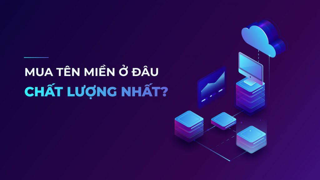 Top 4 nhà cung cấp Hosting tại Việt Nam 2026