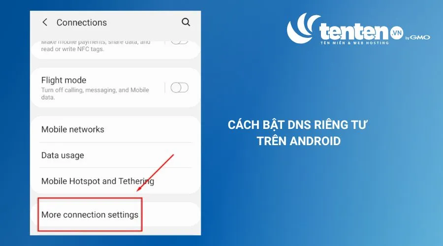 Chọn Kết nối > Cài đặt kết nối khác
