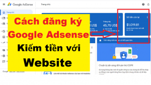 6 bước Đăng ký Google Adsense cho website