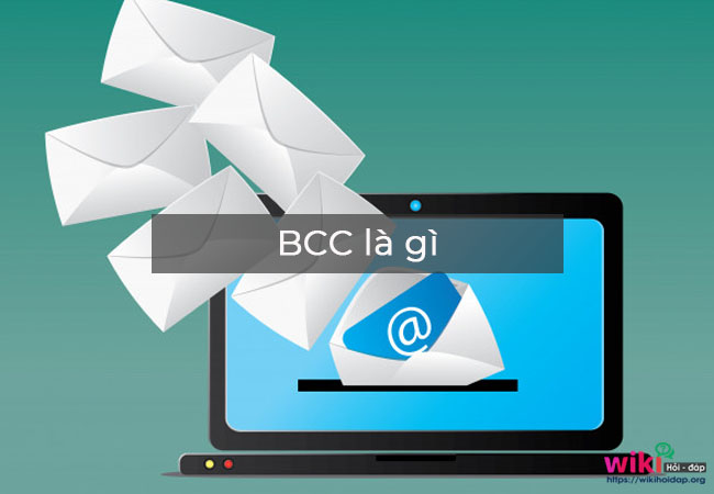Bcc và Cc trong email khác nhau như thế nào? 
