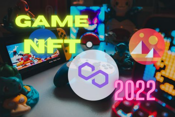 Top những game NFT sắp ra mắt 2022
