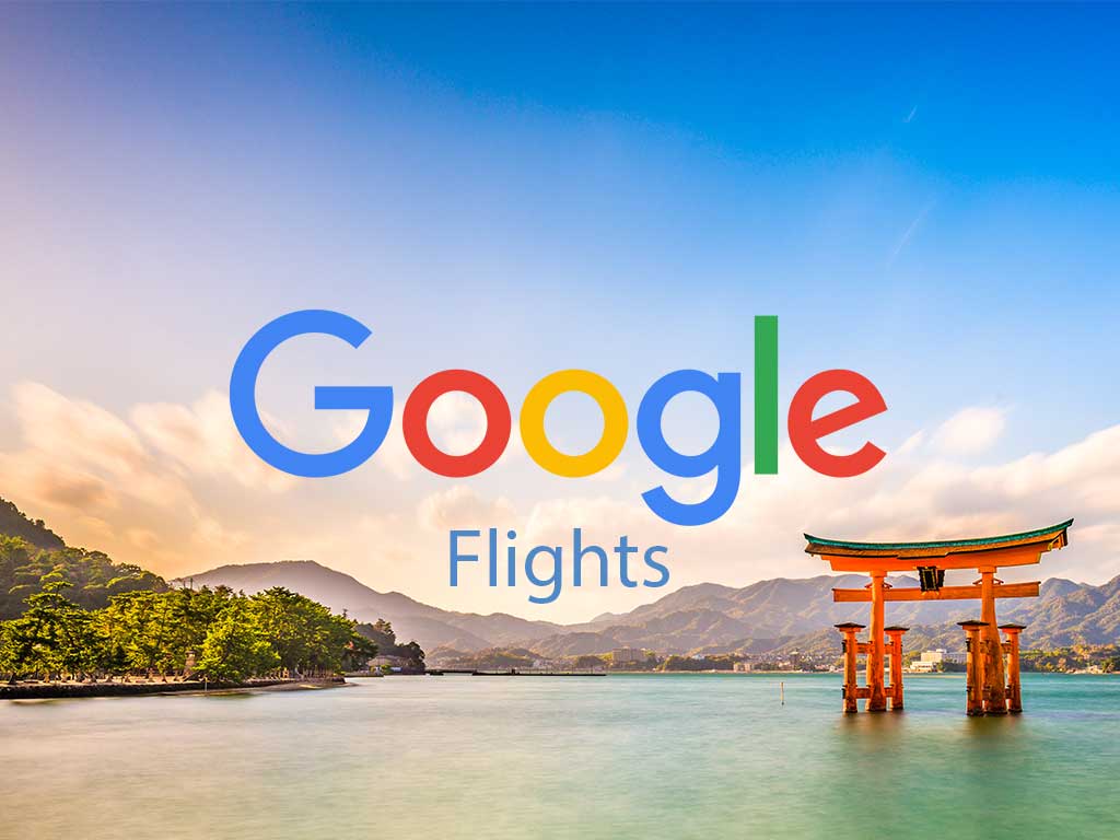 Hướng dẫn đầy đủ cách sử dụng Google Flight
