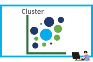 Cluster là gì? 5 điều cần biết về cluster
