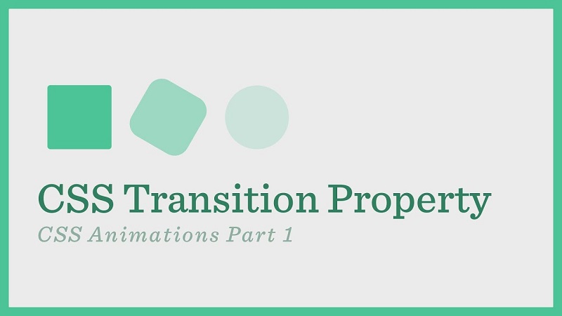 Các thuộc tính của CSS transition