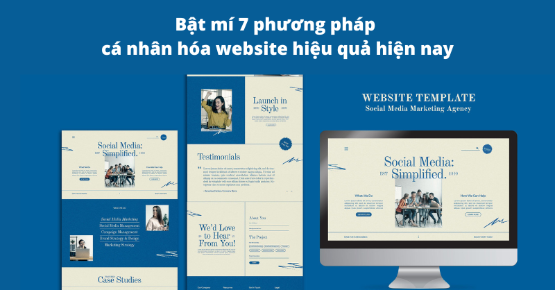 Bật mí 7 phương pháp cá nhân hóa website hiệu quả hiện nay