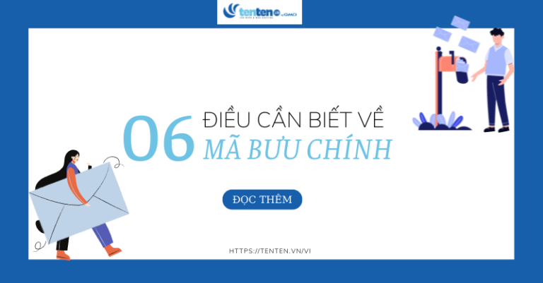 Mã bưu chính: 6 điều về mã bưu chính bạn cần biết