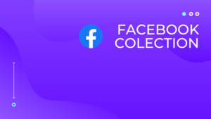 Top 4 điều cần biết về Facebook Collection 