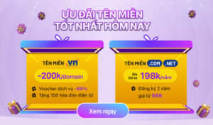 [Dành cho đại lý] .VN -200K tặng voucher -99% + 100 hóa đơn điện tử | .COM/.NET chỉ từ 188K