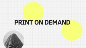 Top 3 điều cần biết về “khái niệm mới” Print On Demand