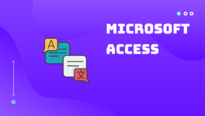 Top 4 những thông tin bổ ích về Microsoft Access