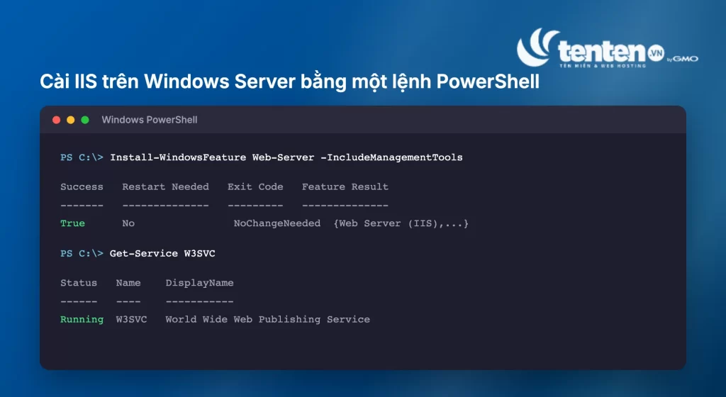 Terminal PowerShell chạy lệnh Install-WindowsFeature Web-Server và kiểm tra dịch vụ W3SVC đang chạy