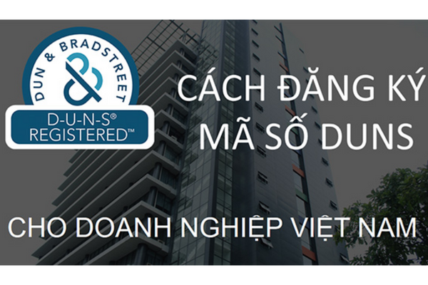 Đăng ký số DUNS “chuẩn” tại CRIF D&B Việt Nam