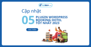 Cập nhật top 5 plugin WordPress booking hotel tốt nhất 2023