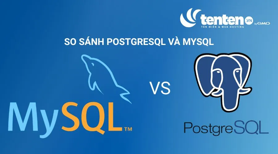 PostgreSQL và MySQL đều là hệ quản trị cơ sở dữ liệu quan hệ phổ biến