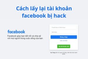 3 Cách lấy lại tài khoản Facebook bị hack đơn giản, ai cũng làm được