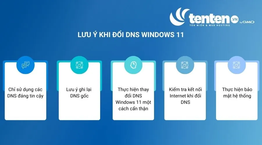 Lưu ý khi đổi DNS Windows 11
