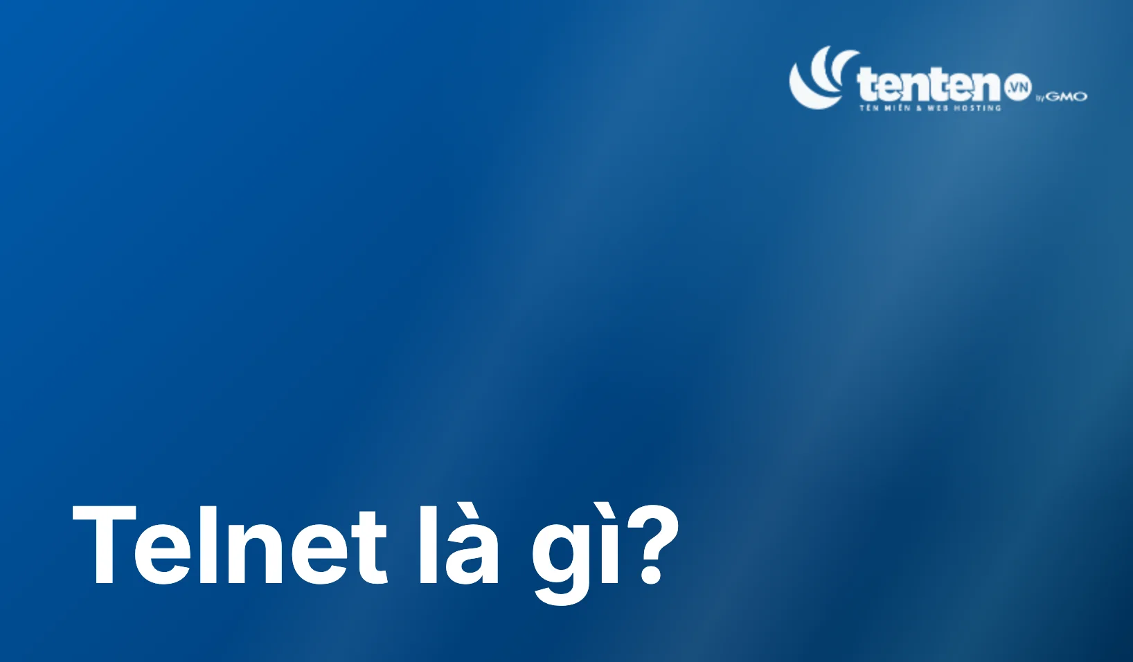 Telnet là gì? Cách dùng và kiểm tra port