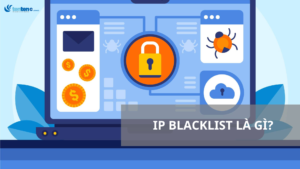 Blacklist là gì? Hướng dẫn kiểm tra và gỡ IP Blacklist