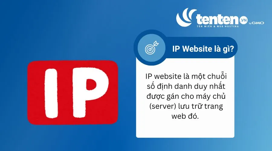 IP website là một chuỗi số định danh duy nhất được gán cho máy chủ (server) lưu trữ trang web đó
