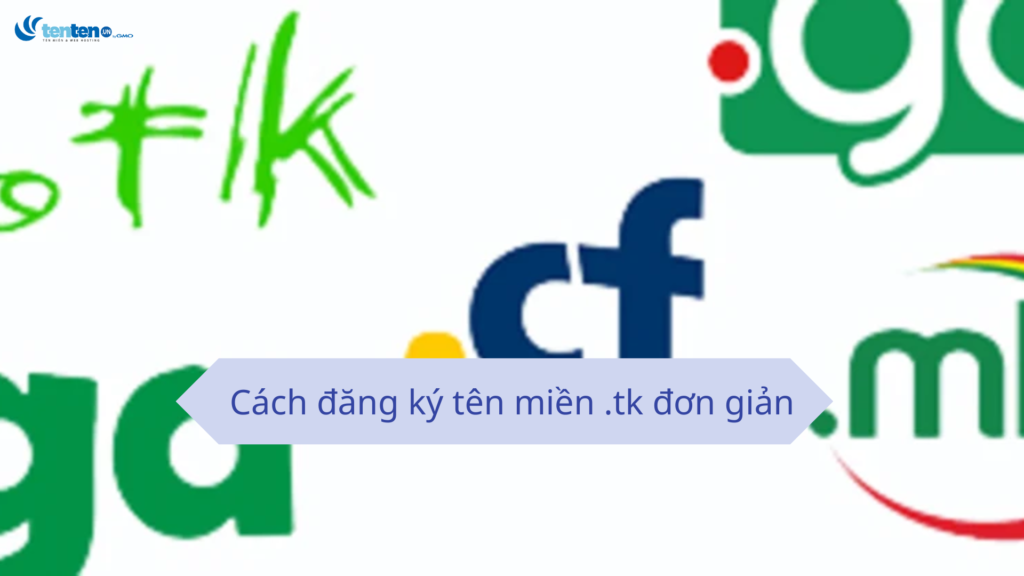 Tên miền tk là gì? Cách đăng ký tên đơn giản tại Tenten