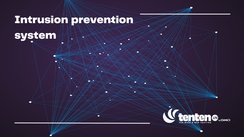 Intrusion prevention system là gì?