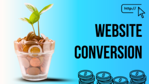 Website conversion là gì? Các yếu tố ảnh hưởng đến website conversion