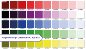 Bảng mã màu là gì? Code màu HTML, RGB chuẩn và đầy đủ nhất