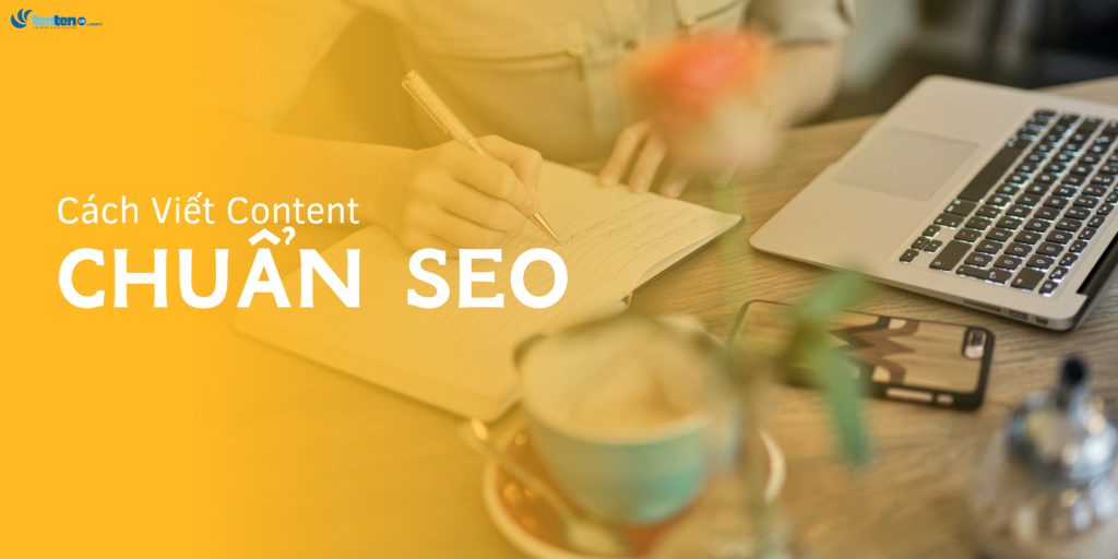 Cách viết content chuẩn SEO giúp bài viết lên TOP