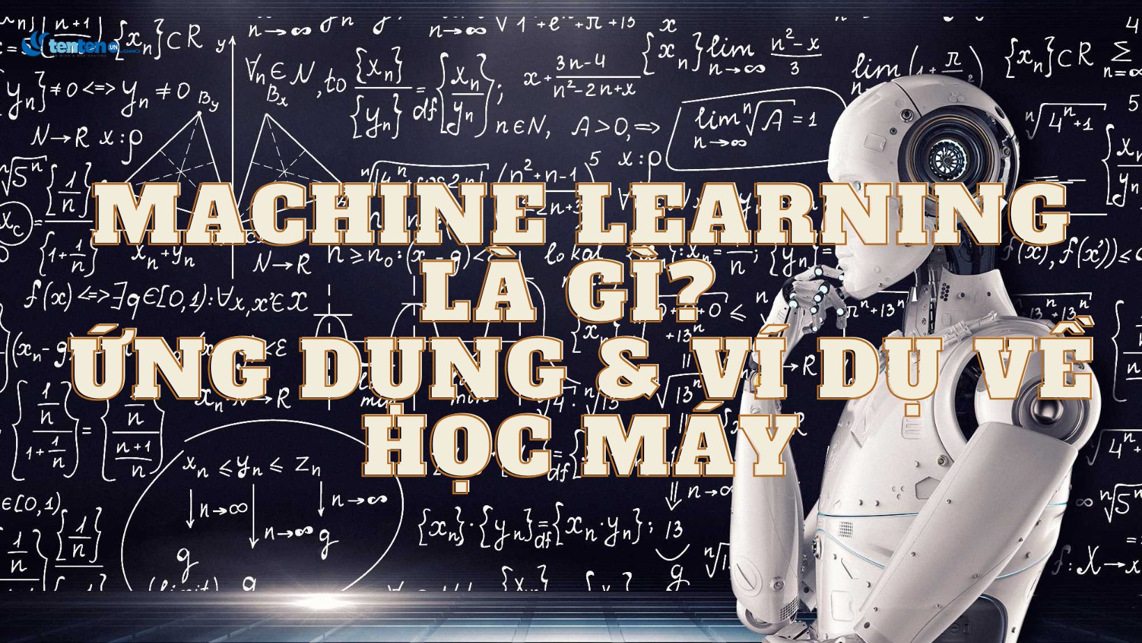 Machine Learning là gì? Ứng dụng và ví dụ về học máy