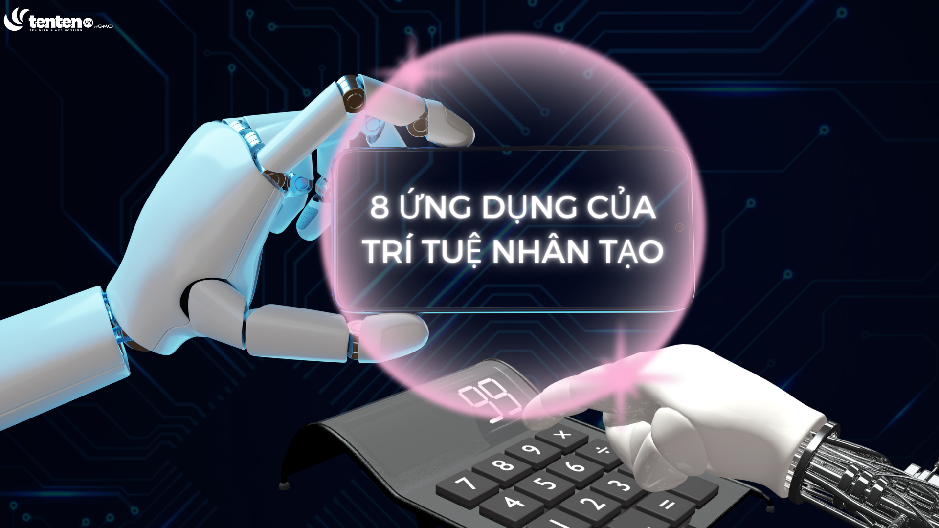 8 ứng dụng của trí tuệ nhân tạo trong thế giới thực bạn cần biết