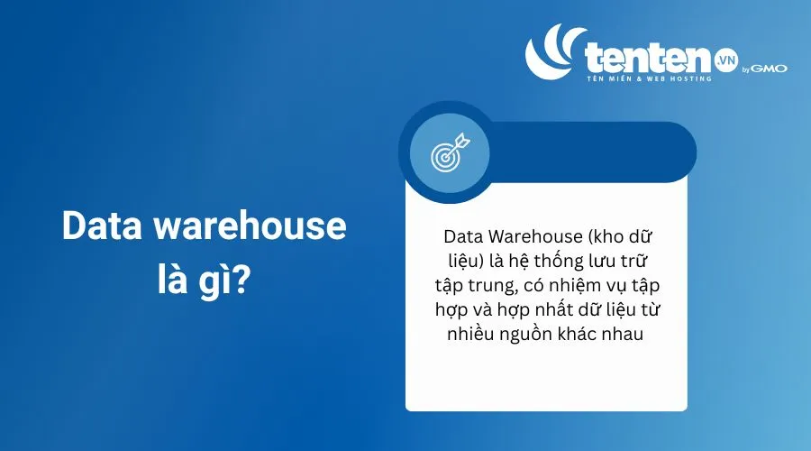 Data warehouse là hệ thống lưu trữ tập trung, tập hợp và hợp nhất dữ liệu từ nhiều nguồn khác nhau