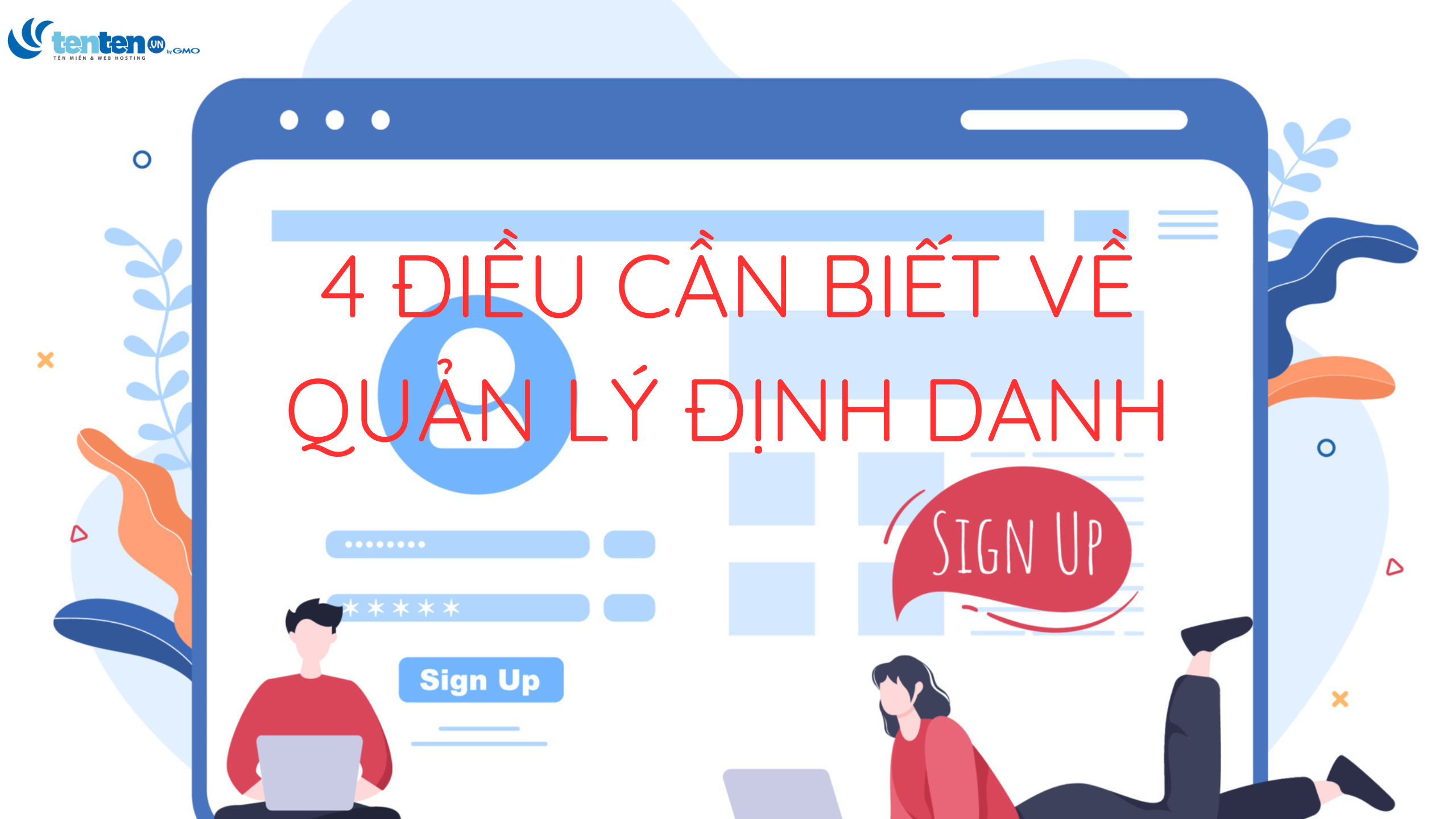 4 điều cần biết về quản lý định danh