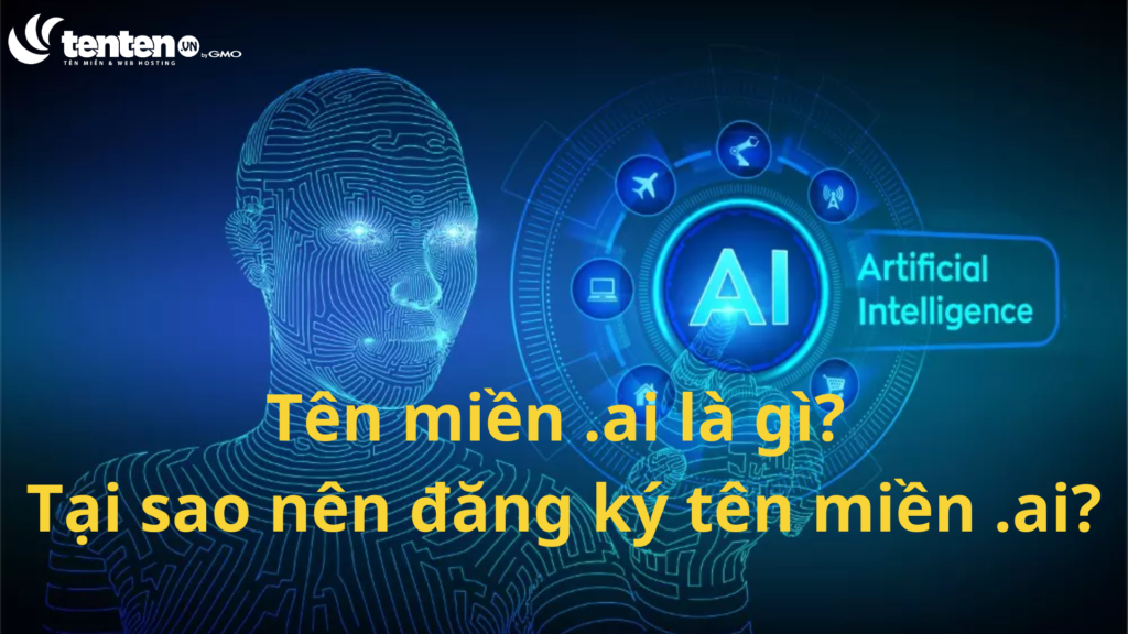 Tên miền .ai là gì? Tại sao nên đăng ký tên miền .ai?
