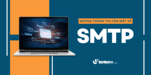 SMTP là gì? Mọi thông tin cần biết về SMTP Server