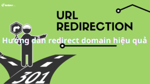 Hướng dẫn cách redirect domain hiệu quả nhất