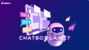 Chatbot là gì? Ứng dụng kịch bản chatbot 