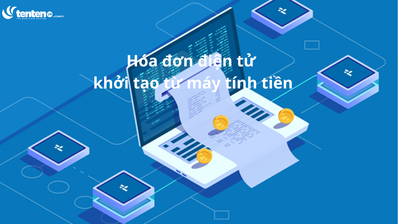 Hóa đơn điện tử khởi tạo từ máy tính tiền: Quy định mới nhất 2023