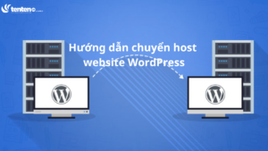 Hướng dẫn chuyển host cho website WordPress – Migrate WordPress website