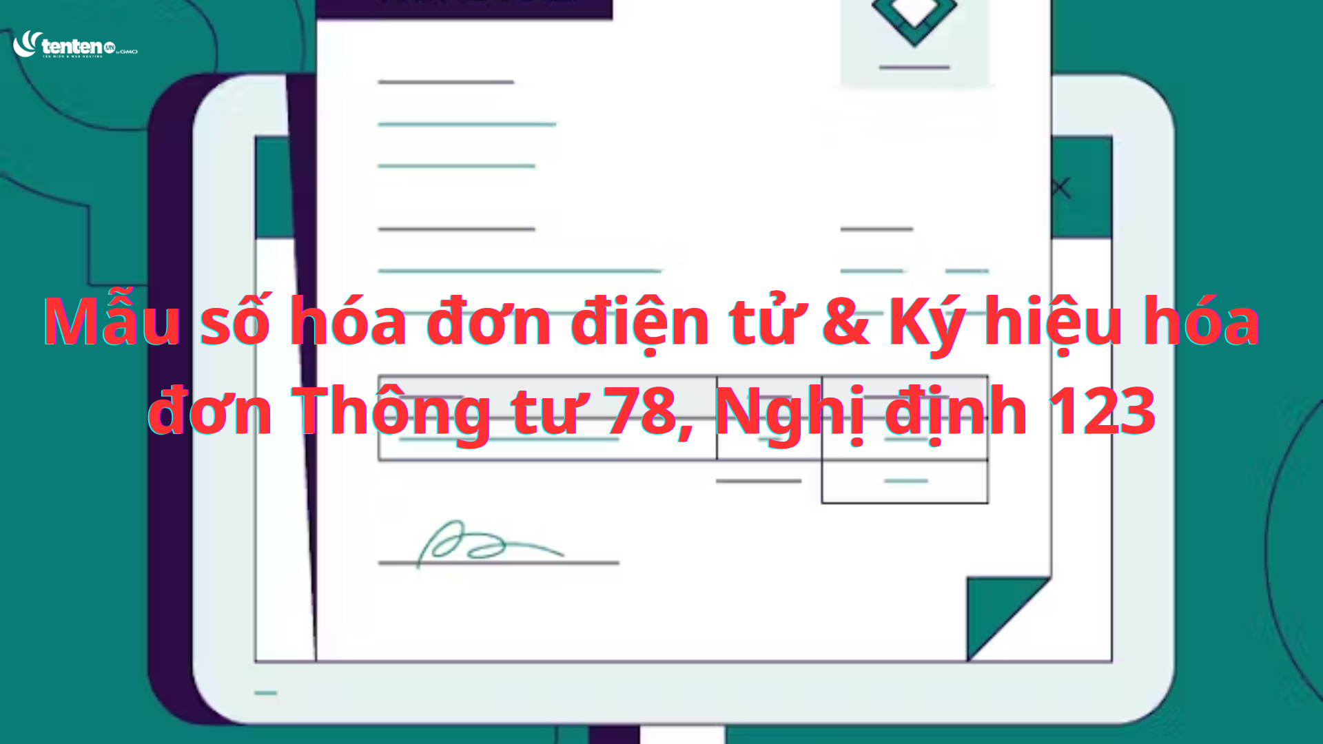 Mẫu số hóa đơn điện tử & Ký hiệu hóa đơn Thông tư 78, Nghị định 123