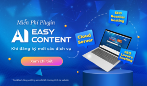 Miễn phí plugin AI Easy Content khi đăng ký Cloud Server và Hosting