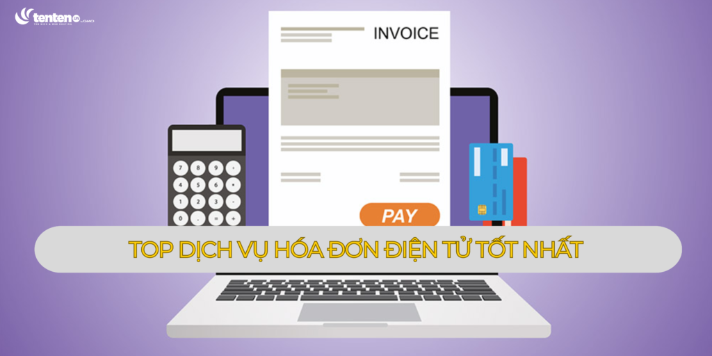 Top dịch vụ hóa đơn điện tử tốt nhất 2023