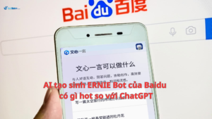 AI tạo sinh ERNIE Bot của Baidu có gì hot so với ChatGPT